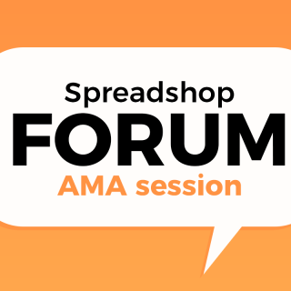 Participate in the Spreadshop Forum AMA
