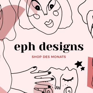 Shop des Monats: eph designs