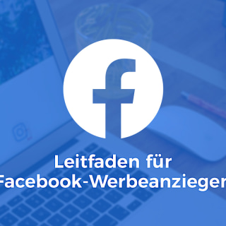 Dein Guide zu Facebook Ads