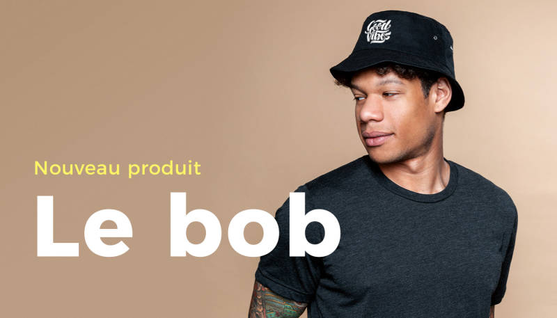 Nouveau produit – Le bob