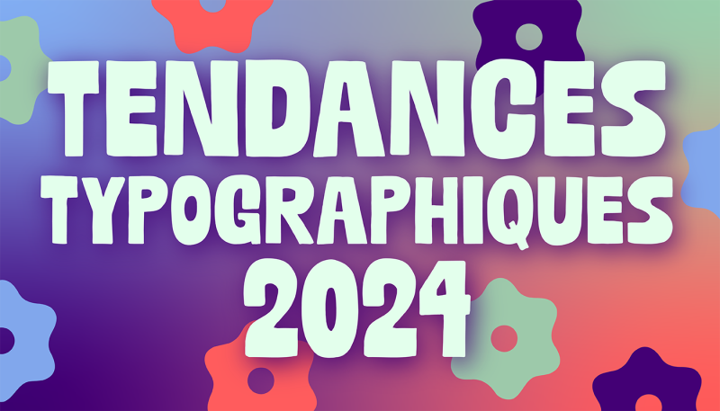 Top 10 des typographies 2024 pour vos créations