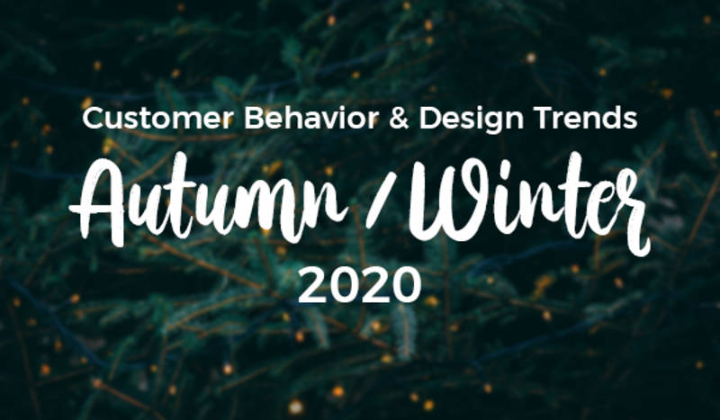 Customer Behavior & Design Trends Autumn/Winter 2020