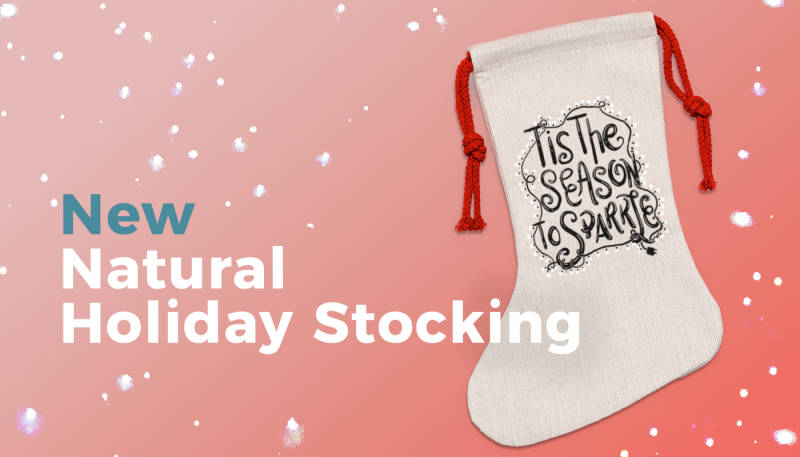Natural Holiday Stocking: New in our Assortment
