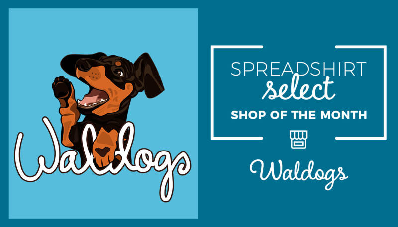 Spreadshirt Select Shop of the Month: Waldogs