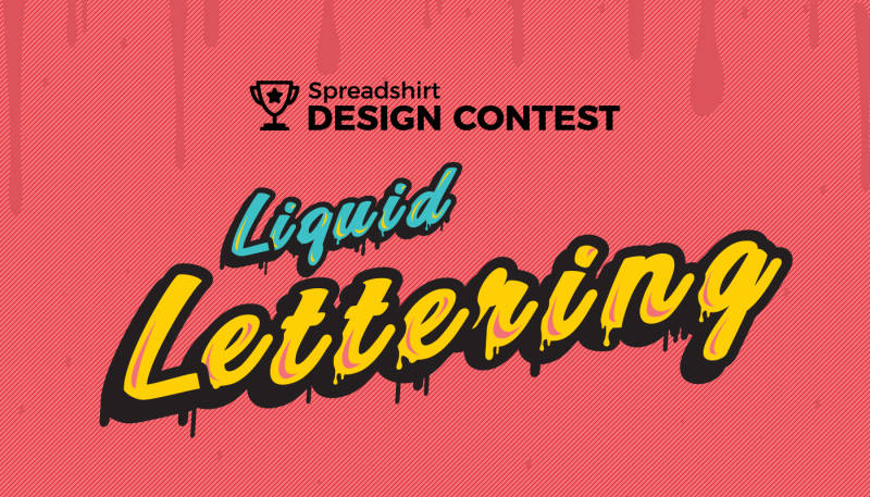 Enter Our “Liquid Lettering” Design Contest