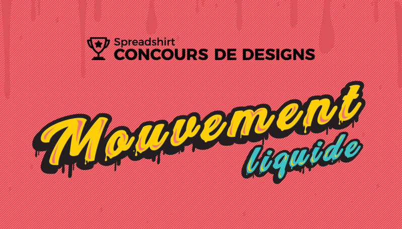 Concours de designs « Mouvement liquide »