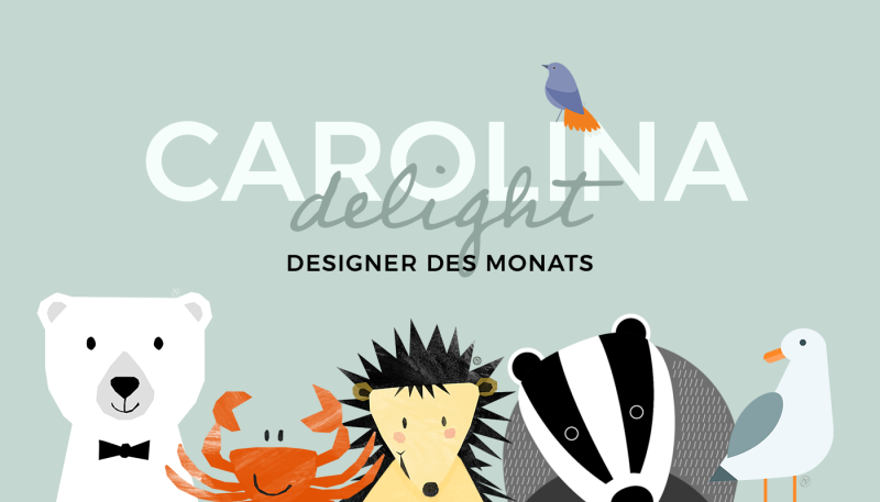 Designer des Monats: Carolina Delight