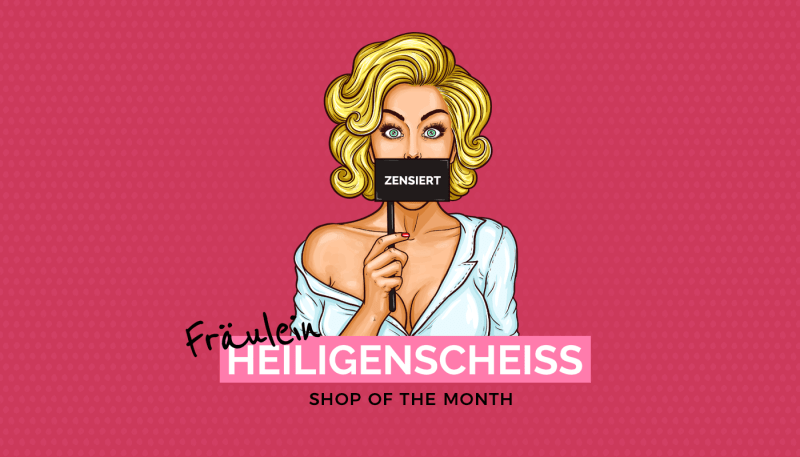 Shop of the month: Fräulein Heiligenscheiss (Miss Holyshit)