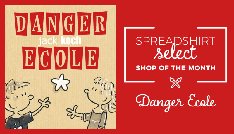 Spreadshirt Select Shop of the Month: Danger Ecole