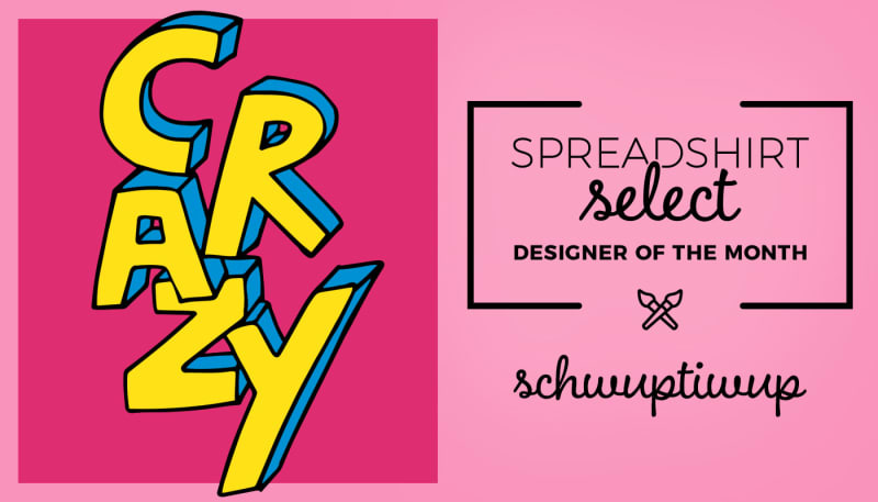 Spreadshirt Select Designer of the Month: Schwuptiwup
