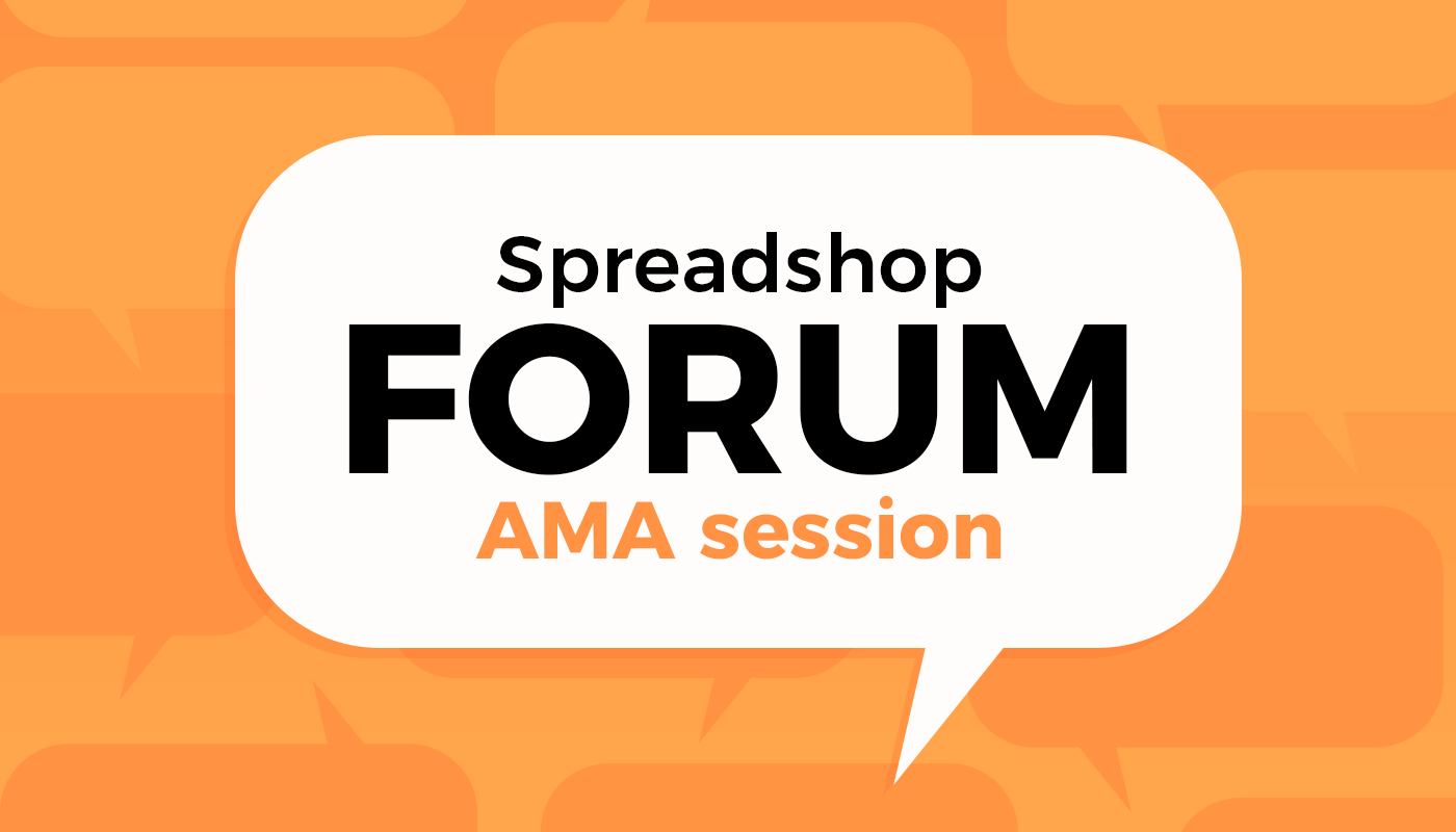 Coming Soon Forum’s AMA Session The Spreadshirt UK blog