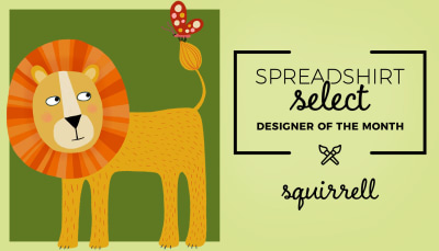 Spreadshirt Select Designer of the Month: Squirrell